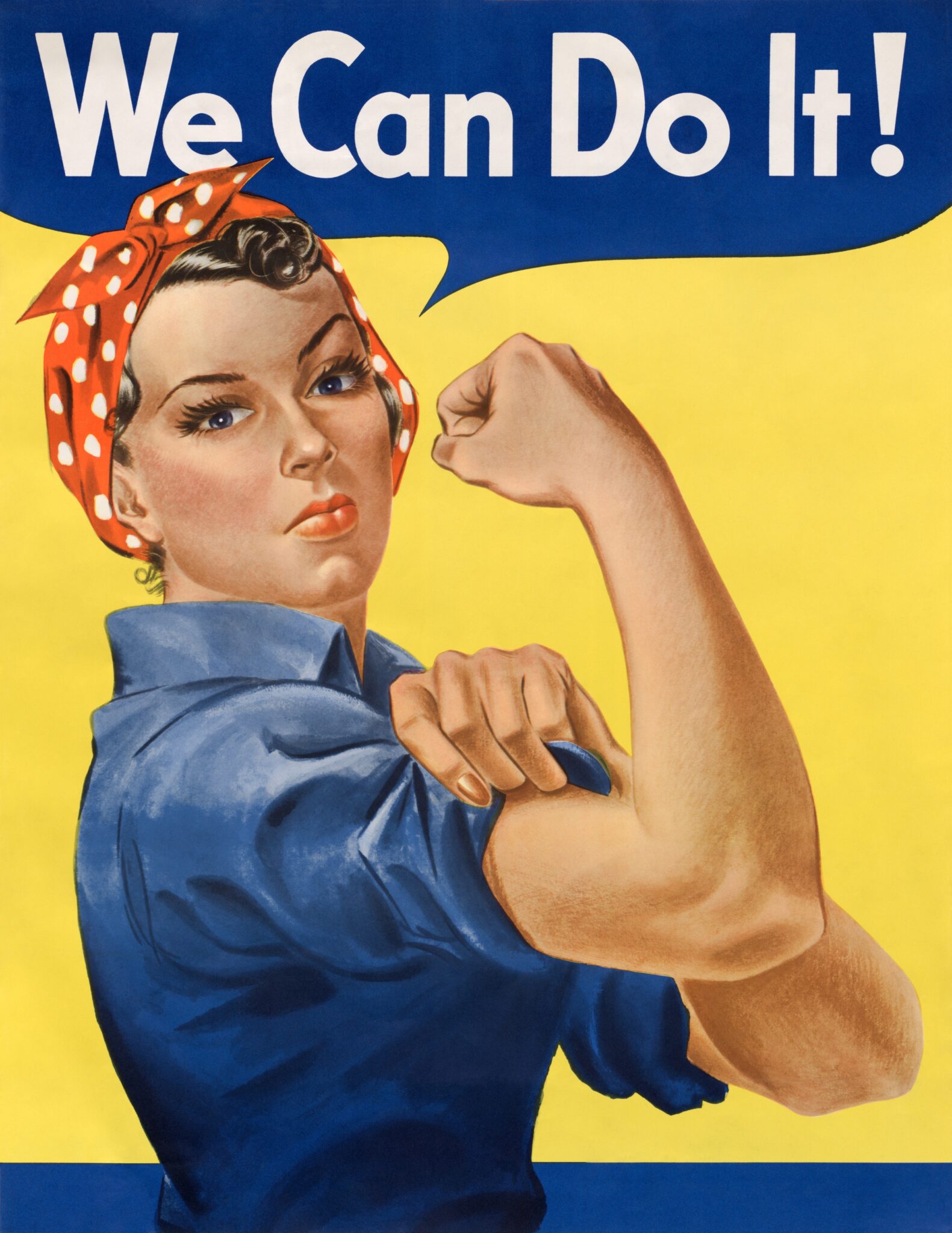 "Â¡Podemos hacerlo!", tambiÃ©n llamado "Rosie la remachadora" en honor a la figura icÃ³nica de una fuerte trabajadora de producciÃ³n de guerra (1942-1945), cartel litogrÃ¡fico de J. Howard Miller.